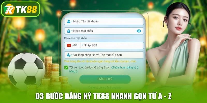 03 bước đăng ký TK88 nhanh gọn từ A - Z