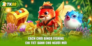 Cách Chơi Bingo Fishing Chi Tiết Dành Cho Người Mới