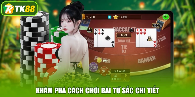 Khám phá cách chơi bài Tứ Sắc chi tiết