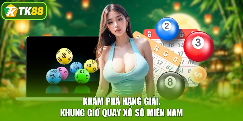 Khám phá hạng giải, khung giờ quay xổ số miền Nam